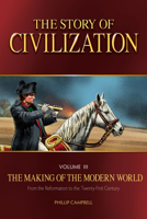 The Story of Civilization: The Making of the Modern World Text Book 1505109825 Book Cover