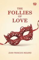 The Follies Of Love 9376394496 Book Cover