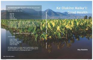 Ke Olakino Maikaʻi: Good Health 0692629041 Book Cover