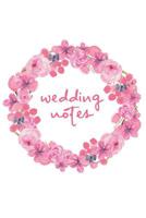 Wedding Notes: Wide Ruled Composition Notebook: Gorgeous Pink Floral Wreath Satin Matte Cover 1080578269 Book Cover