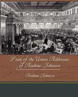 State of the Union Addresses of Andrew Johnson 1438594976 Book Cover