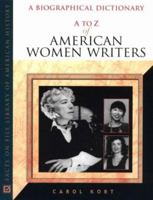 A to Z of American Women Writers (The Encyclopedia of Women Series) 0816037272 Book Cover