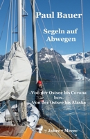 Segeln auf Abwegen: Von der Ostsee bis Corona B0BKCSLLHK Book Cover