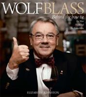 Wolf Blass Behind the Bow Tie 1921486139 Book Cover
