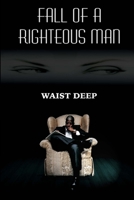Fall of a Righteous Man 1105018059 Book Cover