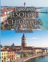 Esplorando Jesolo e Chioggia con la famiglia 2025-2026. B0FSZG23D8 Book Cover