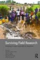 Surviving Field Research: Working in Violent and Difficult Situations 0415489350 Book Cover