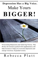 Depression Has a Big Voice. Make Yours Bigger! B0CQWTF861 Book Cover
