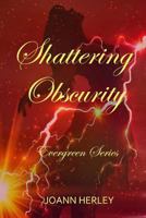 Shattering Obscurity 0692675914 Book Cover