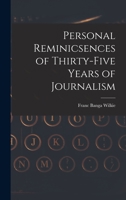Personal Reminicsences of Thirty-Five Years of Journalism 1017521514 Book Cover