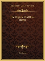 Die Hygiene Des Ohres 3743369869 Book Cover