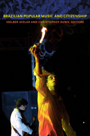 Brazilian Popular Music and Citizenship 082234906X Book Cover