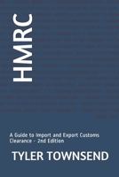 Hmrc: A Guide to Import and Export Customs Clearance 1688834206 Book Cover