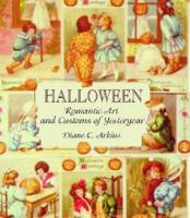 Halloween: Romantic Art and Customs of Yesteryear 1565547128 Book Cover