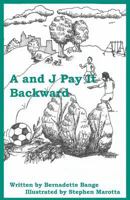 A and J Pay It Backward 1597131695 Book Cover