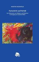 Fortschritt Und Verfall: Zur Diskussion Von Religion Und Moderne Im Ausgang Von Joachim Ritter 3946198120 Book Cover