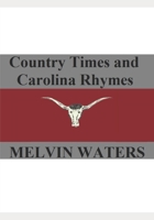 Country Times and Carolina Rhymes B08M83X8C2 Book Cover