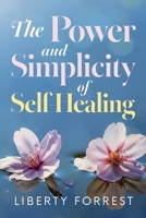 The Power and Simplicity of Self-Healing B0GYG2BVQY Book Cover
