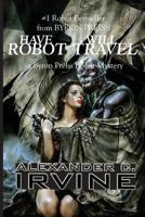 Have Robot, Will Travel (New Isaac Asimov's Robot Mystery) 0743479572 Book Cover
