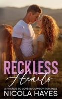 Reckless Hearts: A Friends to Lovers Cowboy Romance (Cowboys of Wild Creek) B0GPFH6D18 Book Cover