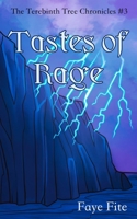 Tastes of Rage (The Terebinth Tree Chronicles) B0DY7MBXGY Book Cover
