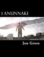 1 Anunnaki: The Original Screenplay 1530483883 Book Cover