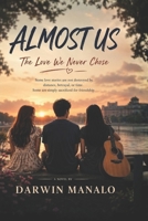 ALMOST US: The Love We Never Chose B0H4M3WCTM Book Cover