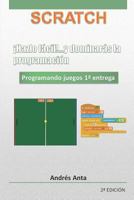 �hazlo F�cil! ...Y Dominar�s La Programaci�n En Scratch: Programando Juegos 1a Entrega 1719984859 Book Cover