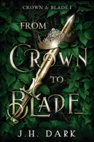 From Crown to Blade 1954291418 Book Cover