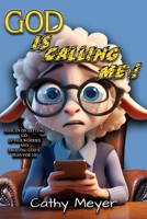 God Is Calling Me?! 1962929515 Book Cover