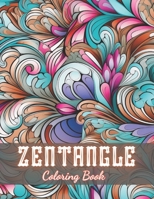 Zentangle Coloring Book: New and Exciting Designs B0CPWQM8X6 Book Cover