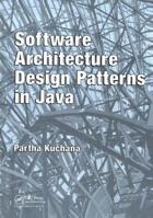 Software Architecture Design Patterns in Java 0849321425 Book Cover