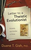 Letter To A Theistic Evolutionist 1933267232 Book Cover