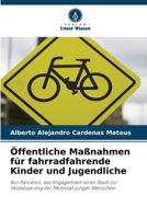 Öffentliche Maßnahmen für fahrradfahrende Kinder und Jugendliche (German Edition) 6208857961 Book Cover