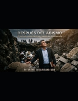 DESPUÉS DEL ABISMO: El arte de Reconstruirte cuando no te queda nada (Spanish Edition) B0H25M2XWS Book Cover