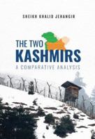The Two Kashmirs: A Comparative Analysis 9390961491 Book Cover