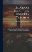 Seditious Preachers, Ungodly Teachers: Exemplified in the Case of the Ministers, Ejected by the Act of Uniformity 1662, Who Appear to Have Been the ... Chiefly to Mr. Callamy's Abridgment, W 1020010355 Book Cover