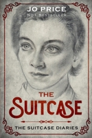 The Suitcase: Their perfect world is torn apart at the hands of the Japanese. Will love, friendship and a determination to survive be enough to save them...? 1912494000 Book Cover