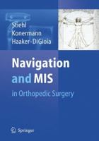 Navigation and MIS in Orthopedic Surgery 3540366903 Book Cover
