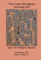 The Crane Petroglyph Heritage Site and V-V Historic Ranch 0982037872 Book Cover
