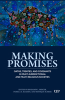 Making Promises: Oaths, Treaties, and Covenants in Multi-jurisdictional and Multi-religious Societies 1487542070 Book Cover