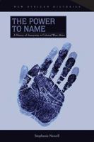 The Power to Name: A History of Anonymity in Colonial West Africa (New African Histories) 0821420321 Book Cover