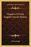 Chapters Of Early English Church History 1240012489 Book Cover