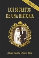 LOS SECRETOS DE UNA HISTORIA: PARTE II B0BF33DM6K Book Cover