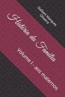 Hist�ria da Fam�lia: Volume I - Aos Maternos B0BF3886L5 Book Cover