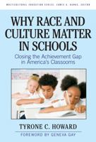 Why Race and Culture Matter in Schools: Closing the Achievement Gap in America's Classrooms 0807750719 Book Cover