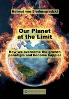 Our Planet at the limit: How we overcome the growth paradigm and become happier (German Edition) 3986741259 Book Cover