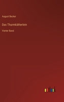 Das Thurmkätherlein: Vierter Band 3368219782 Book Cover
