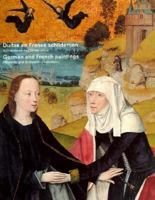Duitse En Franse Schilderijen/German and French Paintings: Vijftiende En Zestiende Eeuw/Fifteenth and Sixteenth Centuries 9069181509 Book Cover