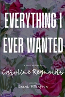 Everything I Ever Wanted 1257440535 Book Cover
